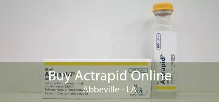 Buy Actrapid Online Abbeville - LA