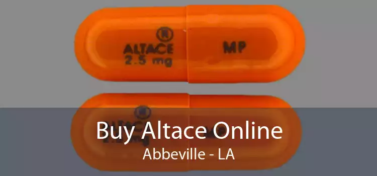 Buy Altace Online Abbeville - LA