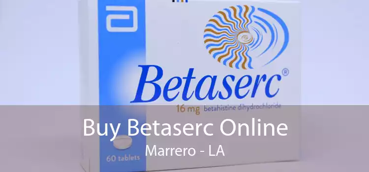 Buy Betaserc Online Marrero - LA