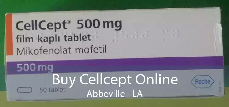 Buy Cellcept Online Abbeville - LA
