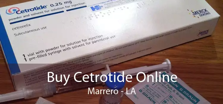 Buy Cetrotide Online Marrero - LA