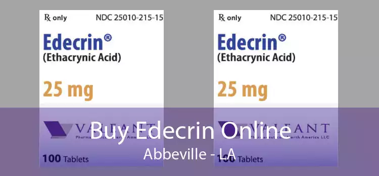 Buy Edecrin Online Abbeville - LA
