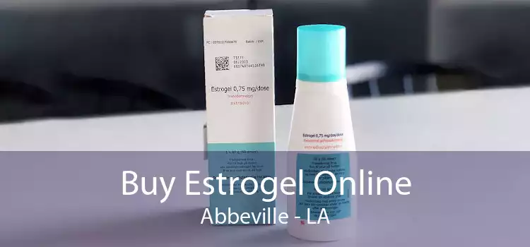 Buy Estrogel Online Abbeville - LA