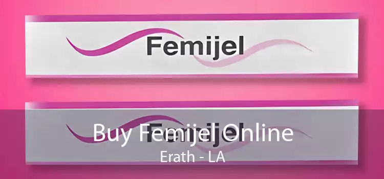 Buy Femijel Online Erath - LA