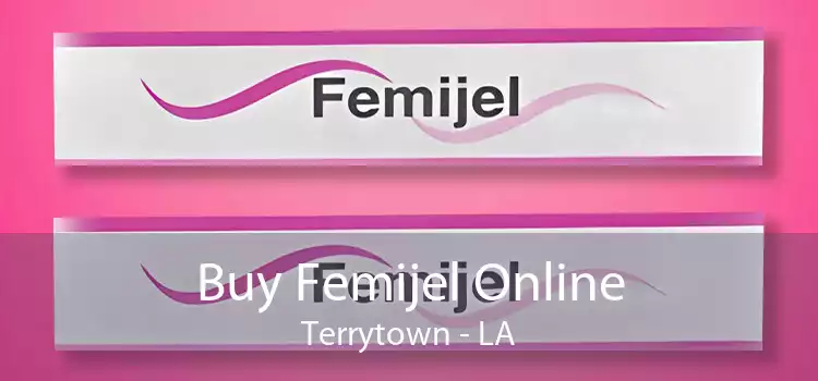 Buy Femijel Online Terrytown - LA