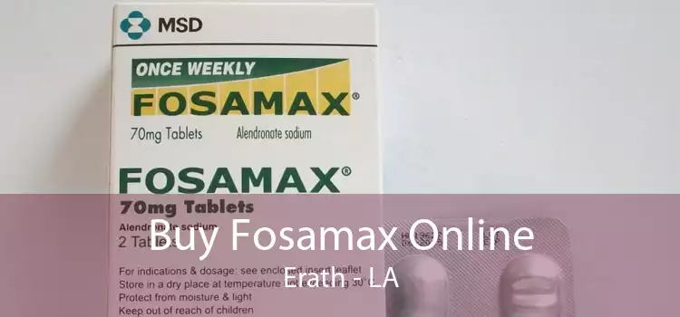 Buy Fosamax Online Erath - LA