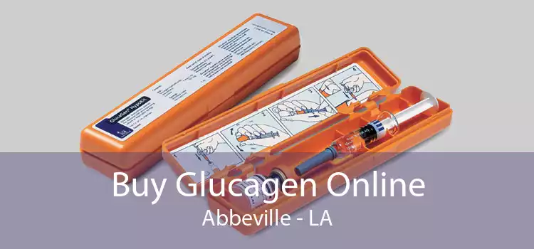 Buy Glucagen Online Abbeville - LA
