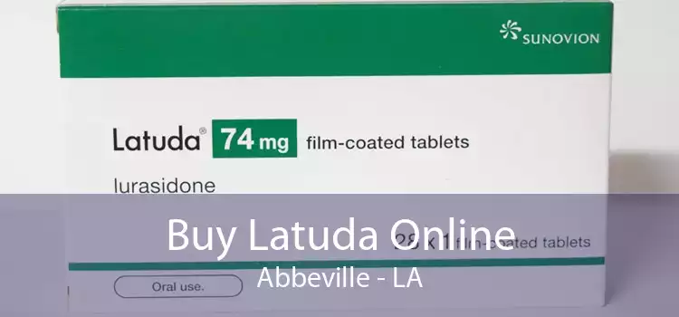 Buy Latuda Online Abbeville - LA