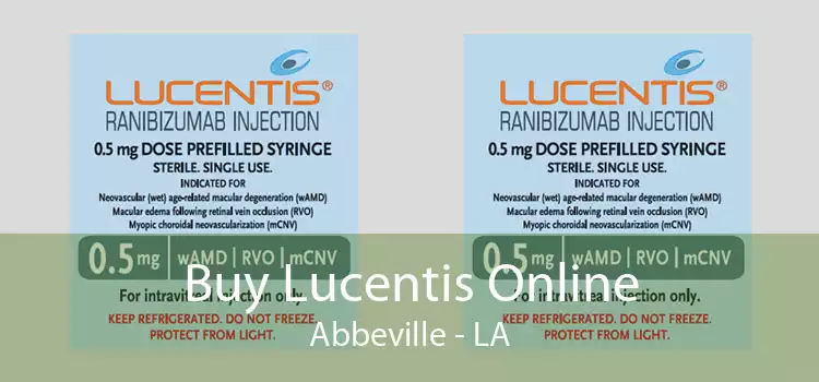 Buy Lucentis Online Abbeville - LA
