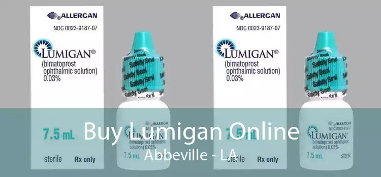 Buy Lumigan Online Abbeville - LA