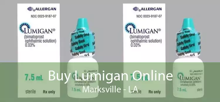 Buy Lumigan Online Marksville - LA