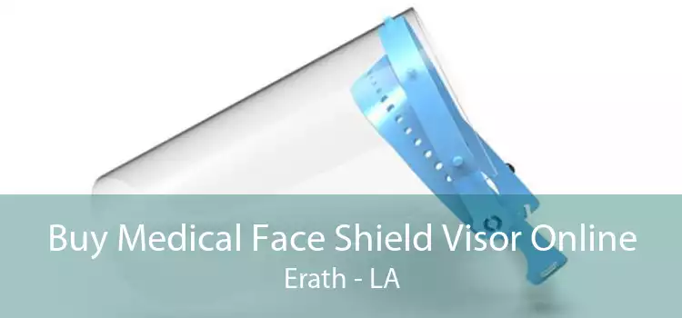 Buy Medical Face Shield Visor Online Erath - LA