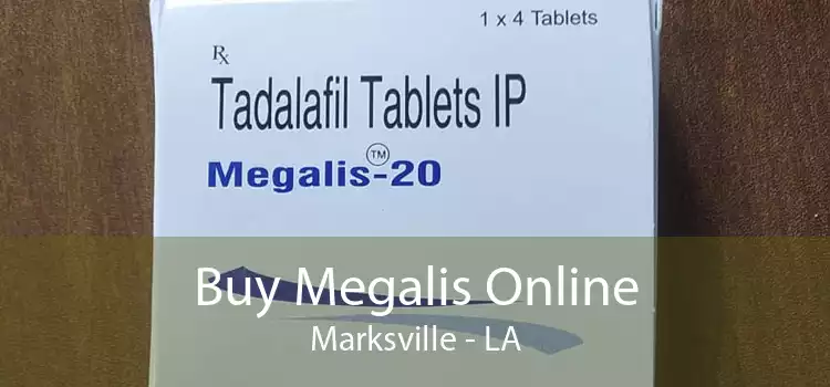 Buy Megalis Online Marksville - LA