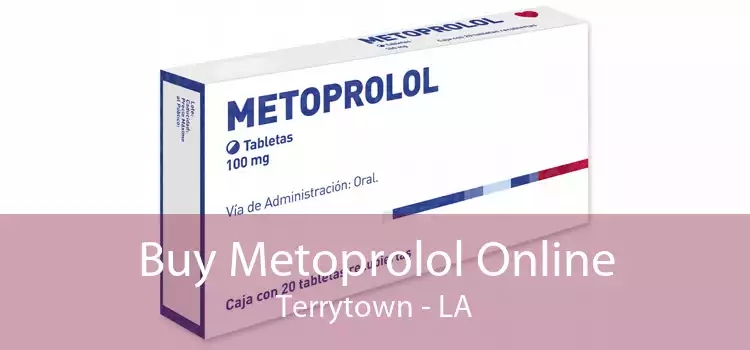 Buy Metoprolol Online Terrytown - LA