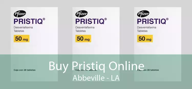 Buy Pristiq Online Abbeville - LA