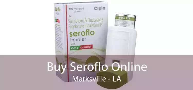 Buy Seroflo Online Marksville - LA