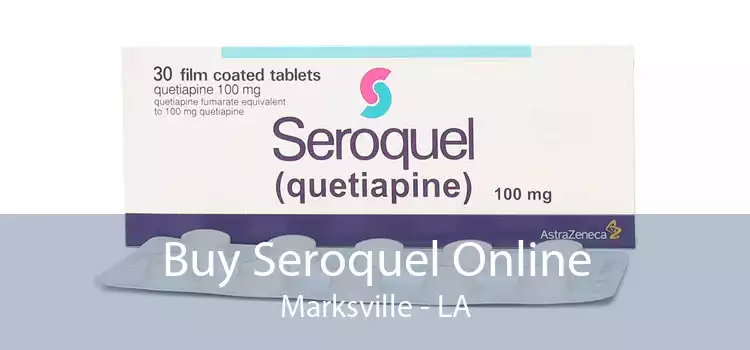 Buy Seroquel Online Marksville - LA