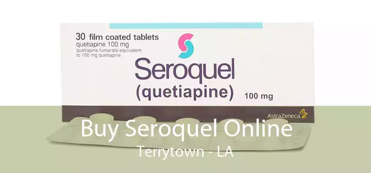 Buy Seroquel Online Terrytown - LA