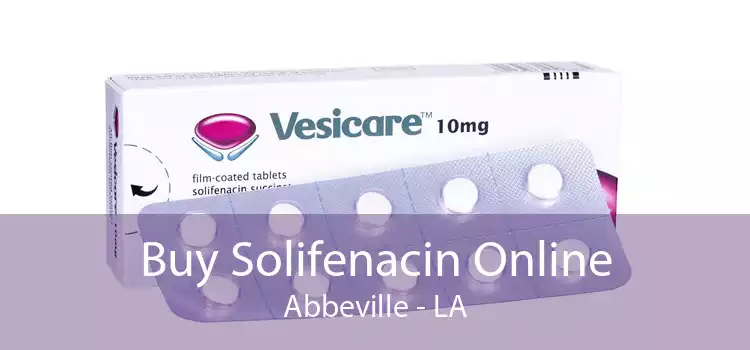 Buy Solifenacin Online Abbeville - LA