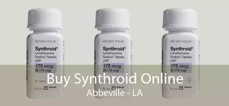 Buy Synthroid Online Abbeville - LA