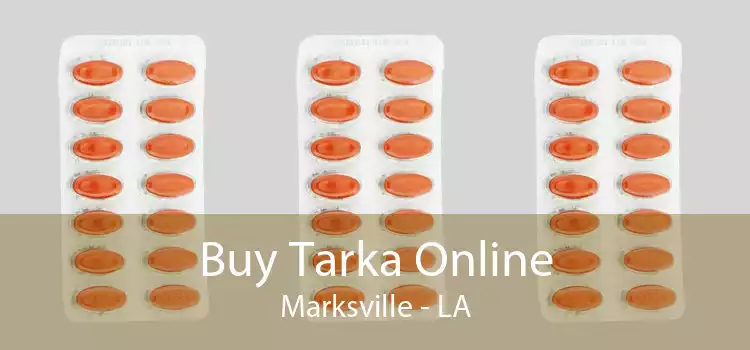 Buy Tarka Online Marksville - LA