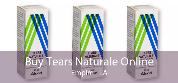 Buy Tears Naturale Online Empire - LA