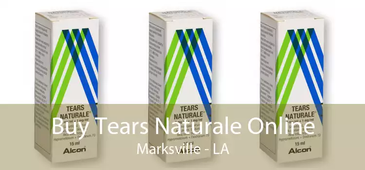 Buy Tears Naturale Online Marksville - LA