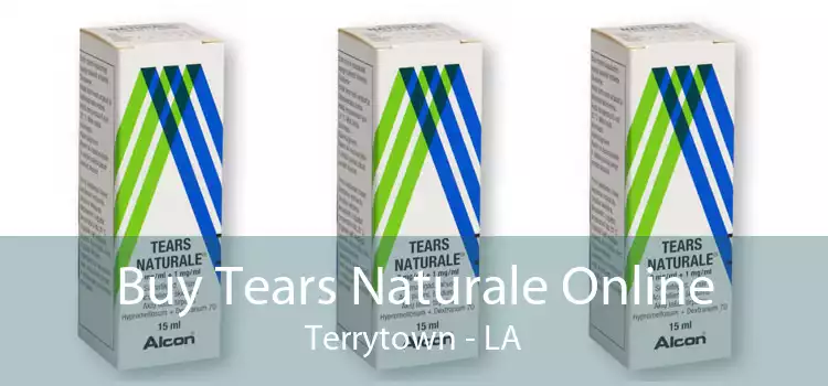 Buy Tears Naturale Online Terrytown - LA