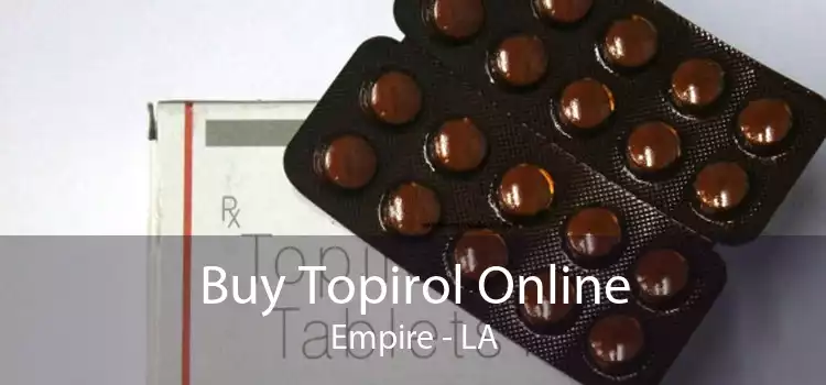 Buy Topirol Online Empire - LA