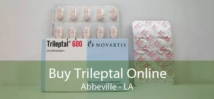 Buy Trileptal Online Abbeville - LA